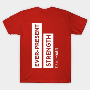 Ever Present Strength T-Shirt